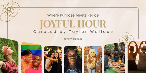 Joyful Hour: Where Purpose Meets Peace