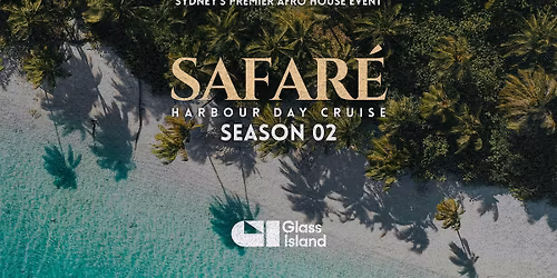 SAFAR\u00c9 \u2013 HARBOUR CRUISE - GLASS ISLAND