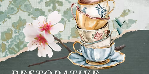Restorative Journaling & Tea Party