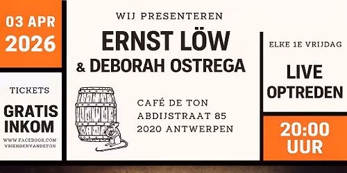 Live @ De Ton!! We present... ERNST L\u00d6W & DEBORAH OSTREGA