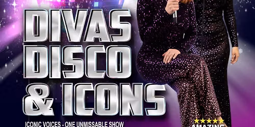 DISCO, DIVAS & ICONS - Driffield - 10th October 2026