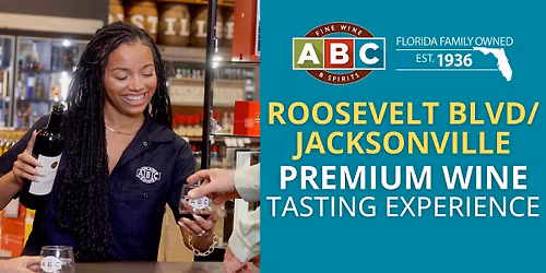 Premium Wine Tasting Experience at ABC Roosevelt Blvd\/Jacksonville