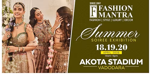 SPRING & SUMMER EXHIBITION - VADODARA (APRIL 2026)