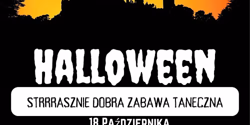 Halloween  Strrrasznie Dobra Zabawa Taneczna