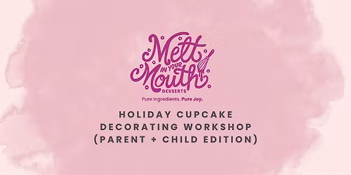 Holiday Cupcake Decorating Workshop (Parent + Child Edition!)