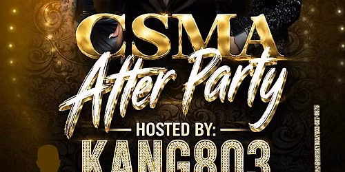 The Official CSMA After Party | Champagne Restaurant
