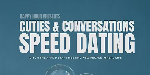 Happy Hours: Cuties & Conversations Speed Dating 25-35 (Brantford)