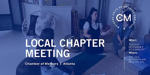 ATLANTA - Chamber of Mothers Local Chapter Meeting
