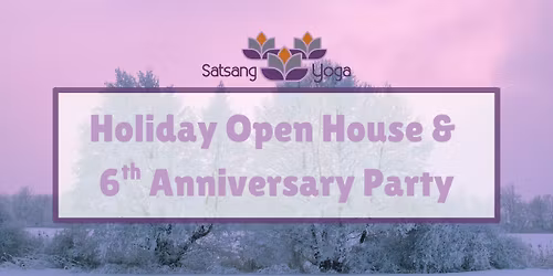 Holiday Open House & 6th Anniversary Party