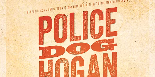 Police Dog Hogan \/ The Queen\u2019s Hall \/ Edinburgh \/ 08.05.26