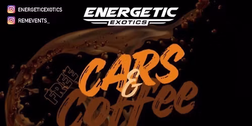 Monthly FREE Cars & Coffee By: Energetic Exotics (All Vehicles Welcome)