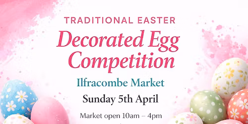 Traditional Easter Decorated Egg Competition \u2013 Ilfracombe Market