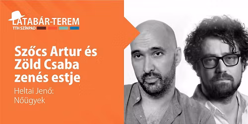 SZ\u0150CS ARTUR \u00c9S Z\u00d6LD CSABA ZEN\u00c9S ESTJE \/ N\u0151\u00fcgyek