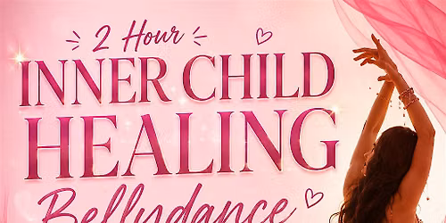 Inner child healing belly dance workshop