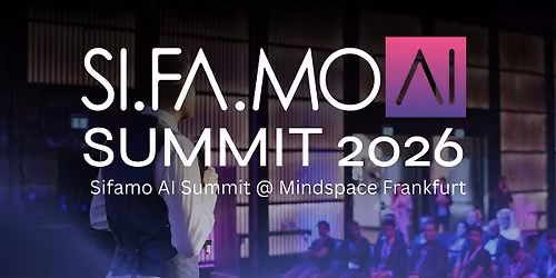 SIFAMO AI Summit 2026 @ Mindspace Frankfurt