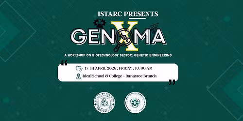 ISTARC presents \u201cGenomaX\u201d \u2014 A Workshop on Biotechnology Sector: Genetic Engineering