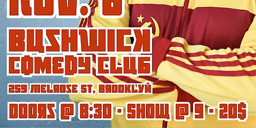 Byron Bertrum is...Sergei Putinski: Comedy Show @Bushwick Comedy Club