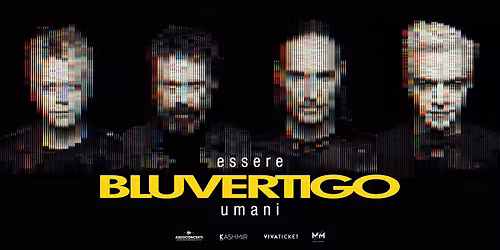 BLUVERTIGO - essere umani | FIRENZE