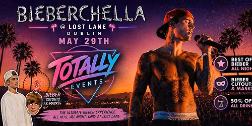 Bieberchella @ Lost Lane - 50% Off All Drinks - May 29th