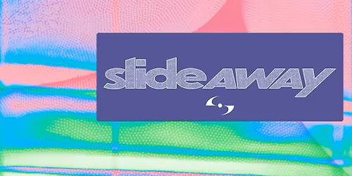 SLIDE AWAY 2026