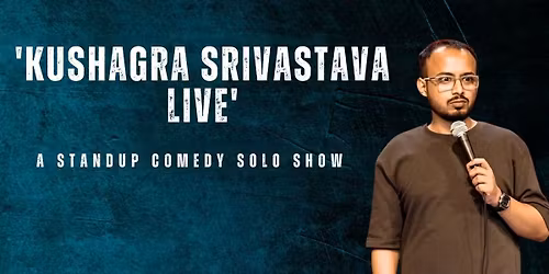 Kushagra Srivastava Live