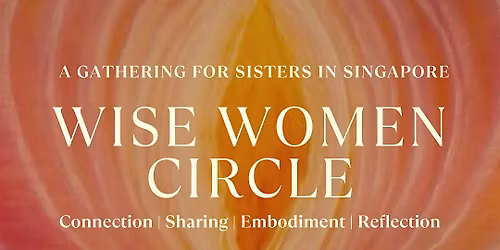 WISE WOMEN CIRCLE ~ UNTAMED & UNLEASHED