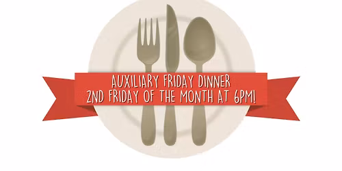 Auxiliary Friday Dinner