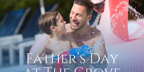 Father's Day at The Grove