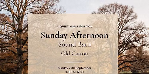 Sunday Afternoon Sound Bath - Old Catton Church Hall