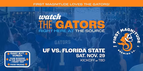 Watch UF vs FSU on the Big Screen at First Magnitude
