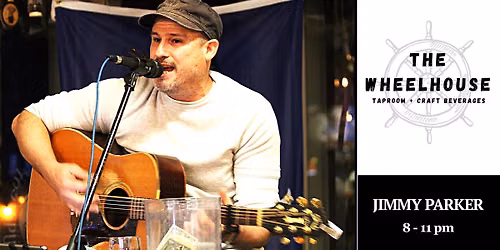 Live Music with Jimmy Parker at The Wheelhouse - Atlantic Beach, NC