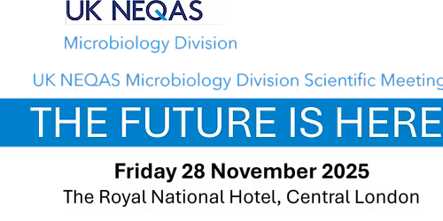 UK NEQAS Microbiology Division Event: The Future is Here!