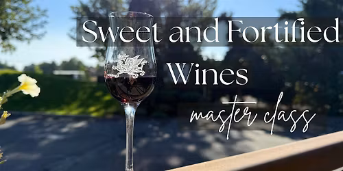 Sweet & Fortified Wines Masterclass - Richland