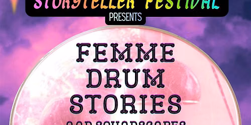 Femme Drum Stories and Soundscapes