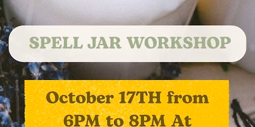 Spell Jar Workshop