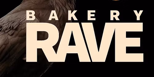 Bakery Rave 