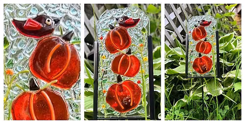Pumpkin Palooza Fused Glass Garden Stake Workshop - Garden City