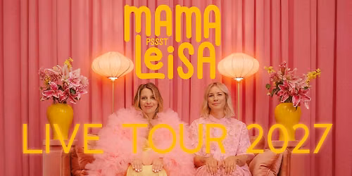 MAMA LEISA - Muddi muss mal raus - Live Tour 2027 - Berlin, Peter Edel