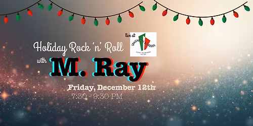 M. Ray LIVE at Spaghetti Benders: Holiday Rock 'n' Roll