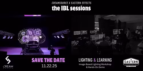 Eastern Effects and Creamsource: Image Based Lighting Event