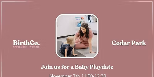 BirthCo. Baby Play Day @ Cedar Park