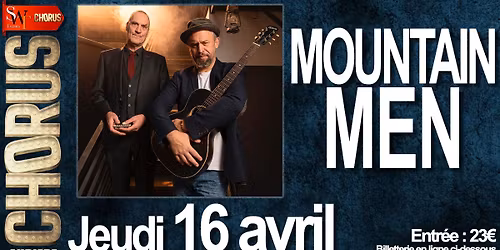 Mountain Men au Chorus Live !