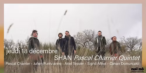 SHAN - Pascal Charrier Quintet