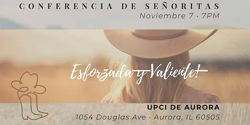 Conferencia de Se\u00f1oritas \u201cEsforzada & Valiente\u201d