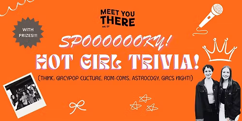 Meet You There SF: Spooky Hot Girl Trivia!