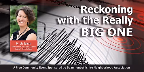 Reckoning with the Really BIG ONE