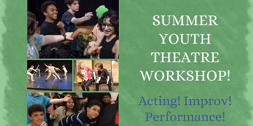 Summer Youth Theatre Workshop!