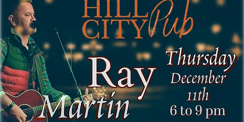Ray Martin live at Hill City Pub