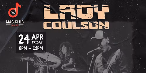 #FRIDAYMAGLIVE featuring LADY COULSON @ MAG CLUB