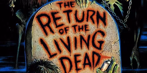 Return Of The Living Dead Cinema Screening